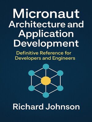 cover image of Micronaut Architecture and Application Development
